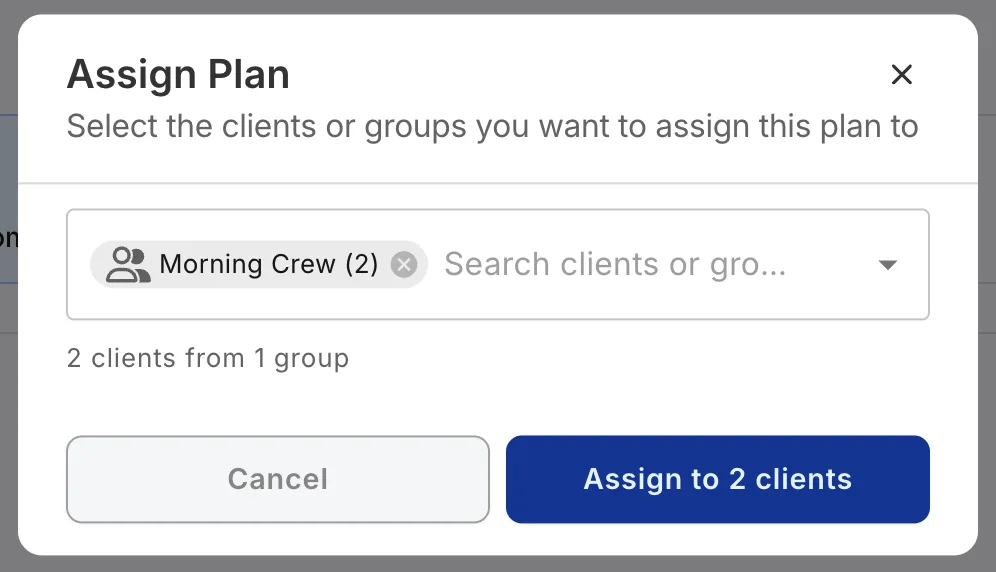 The Assign Plan dialog with the Morning Crew group selected as a chip reading Morning Crew (2), the line 2 clients from 1 group, and an Assign to 2 clients button