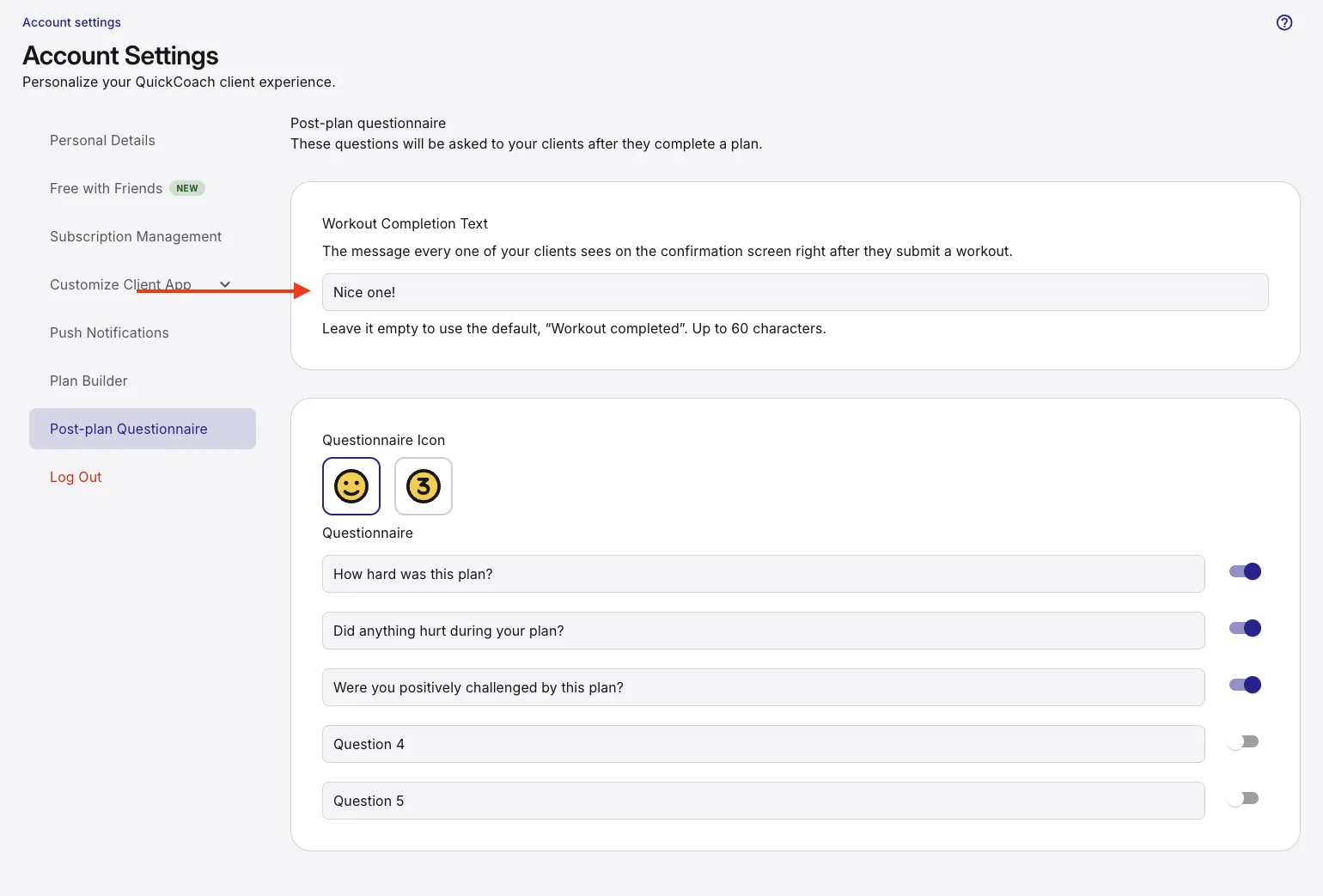 The Workout Completion Text field in QuickCoach Account Settings under Post-plan questionnaire, set to Nice one, where a Pro coach types the message shown after a workout